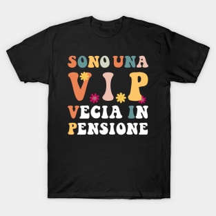 sono una vip vecia in pensione T-Shirt